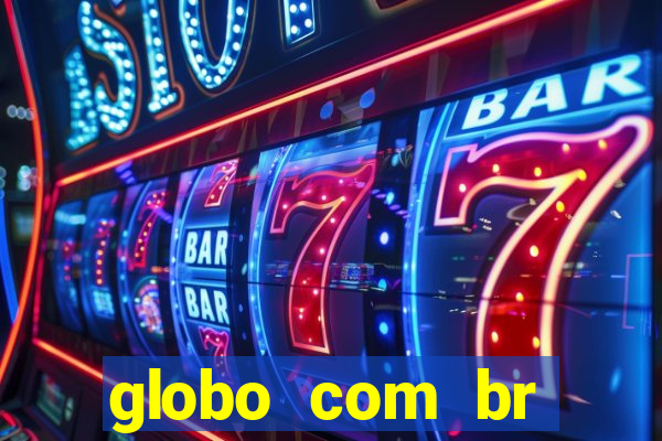 globo com br absolutamente noticias